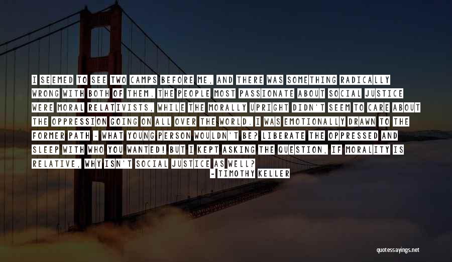 Relative Morality Quotes By Timothy Keller Relative Morality Quotes By Timothy Keller