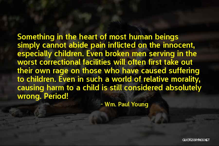 Relative Morality Quotes By Wm. Paul Young