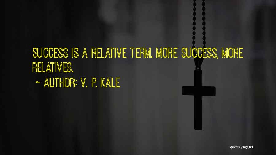 Relative Quotes By V. P. Kale