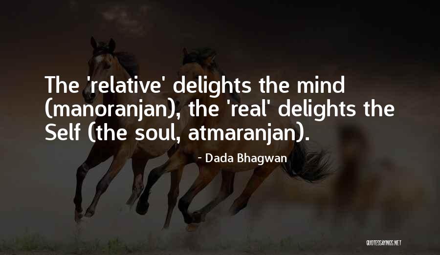 Relative Self Quotes By Dada Bhagwan Relative Self Quotes By Dada Bhagwan