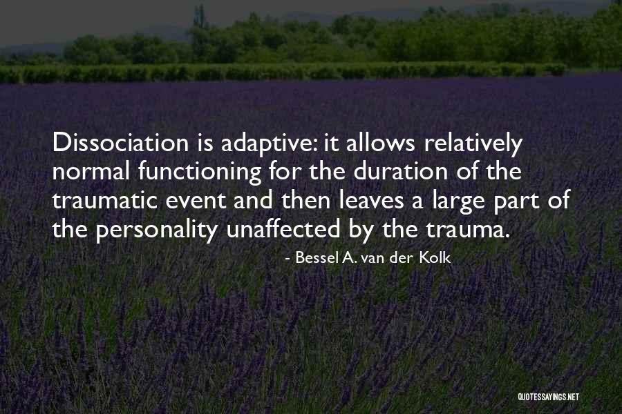 Relatively Quotes By Bessel A. Van Der Kolk Relatively Quotes By Bessel A. Van Der Kolk