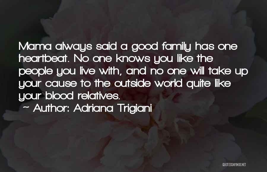 Relatives And Family Quotes By Adriana Trigiani