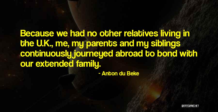 Relatives And Family Quotes By Anton Du Beke