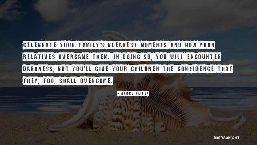 Relatives And Family Quotes By Bruce Feiler