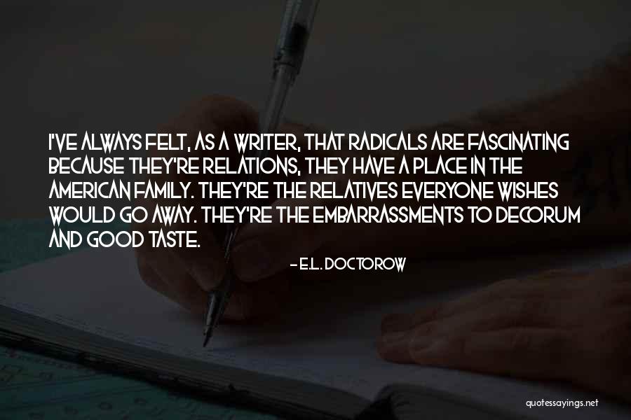 Relatives And Family Quotes By E.L. Doctorow