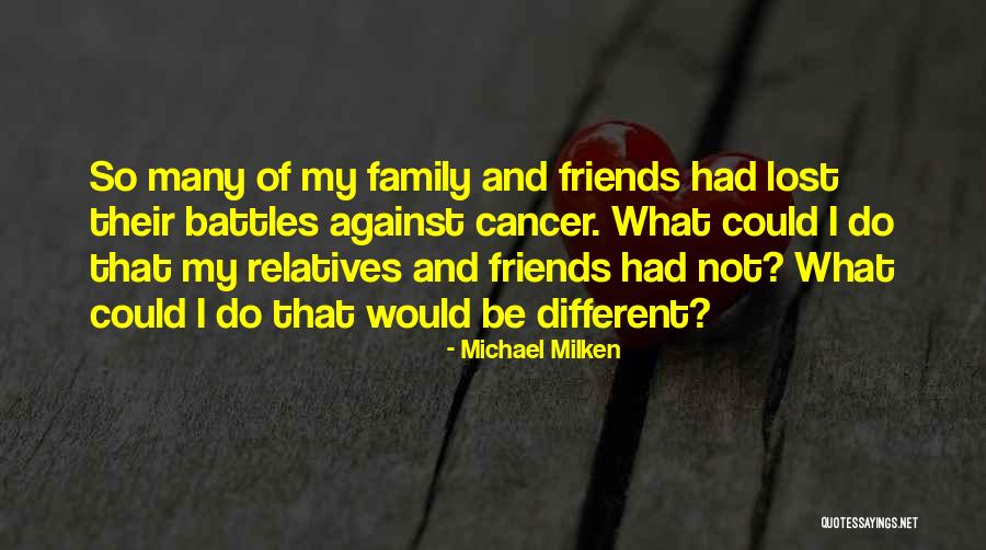 Relatives And Family Quotes By Michael Milken