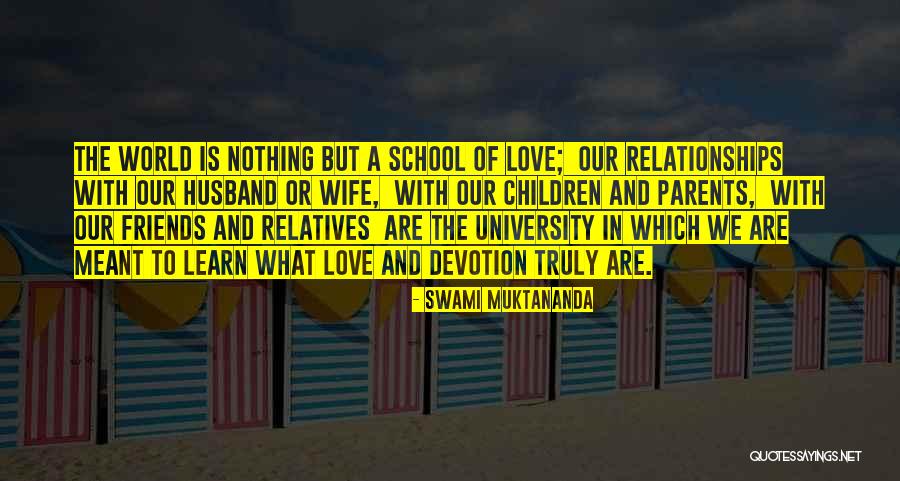 Relatives And Family Quotes By Swami Muktananda