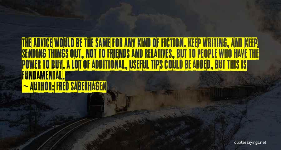 Relatives And Friends Quotes By Fred Saberhagen