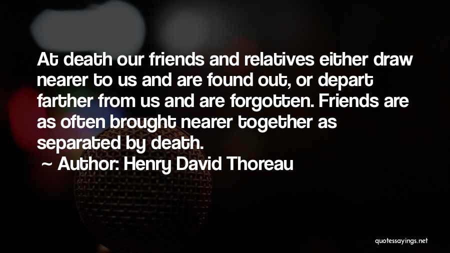 Relatives And Friends Quotes By Henry David Thoreau