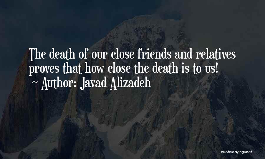 Relatives And Friends Quotes By Javad Alizadeh