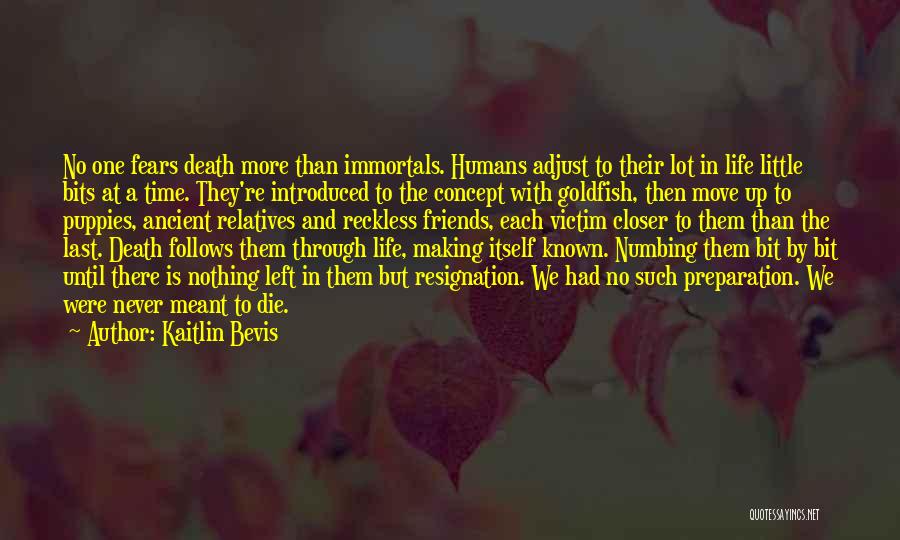 Relatives And Friends Quotes By Kaitlin Bevis