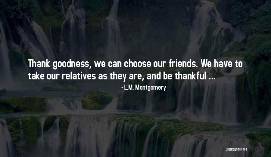 Relatives And Friends Quotes By L.M. Montgomery