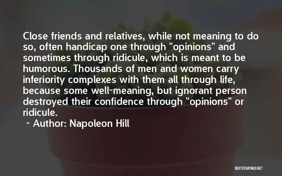 Relatives And Friends Quotes By Napoleon Hill