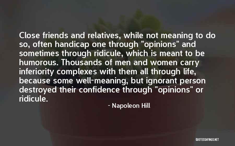 Relatives And Friends Quotes By Napoleon Hill