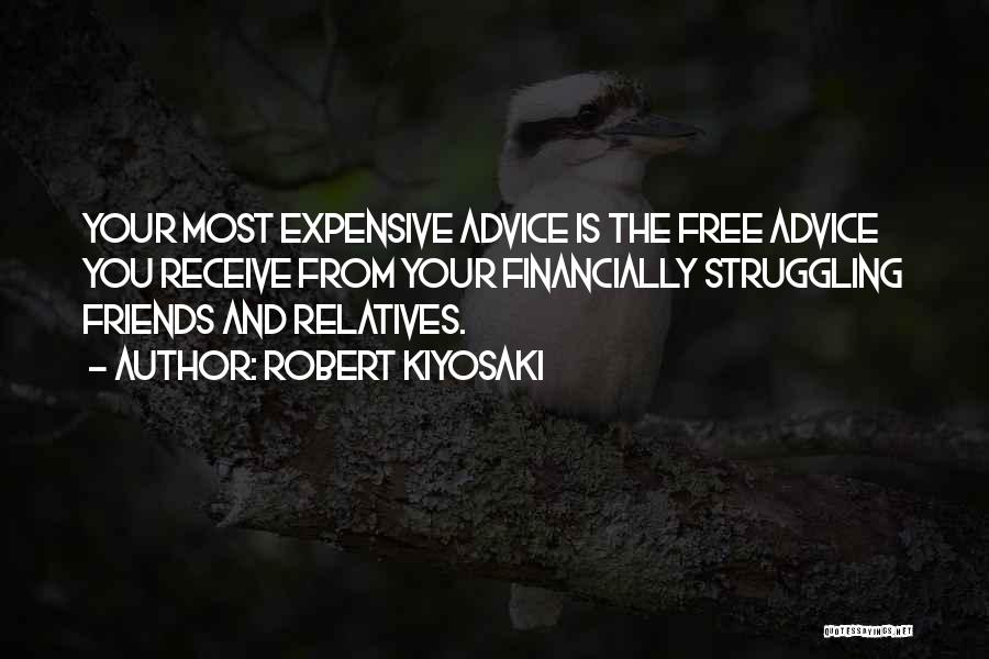 Relatives And Friends Quotes By Robert Kiyosaki