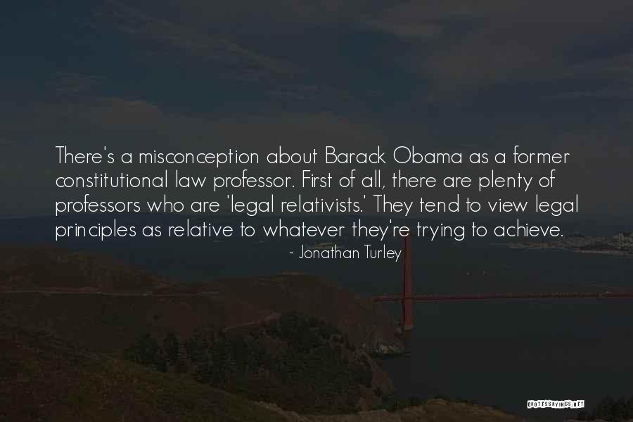 Relativists Quotes By Jonathan Turley Relativists Quotes By Jonathan Turley