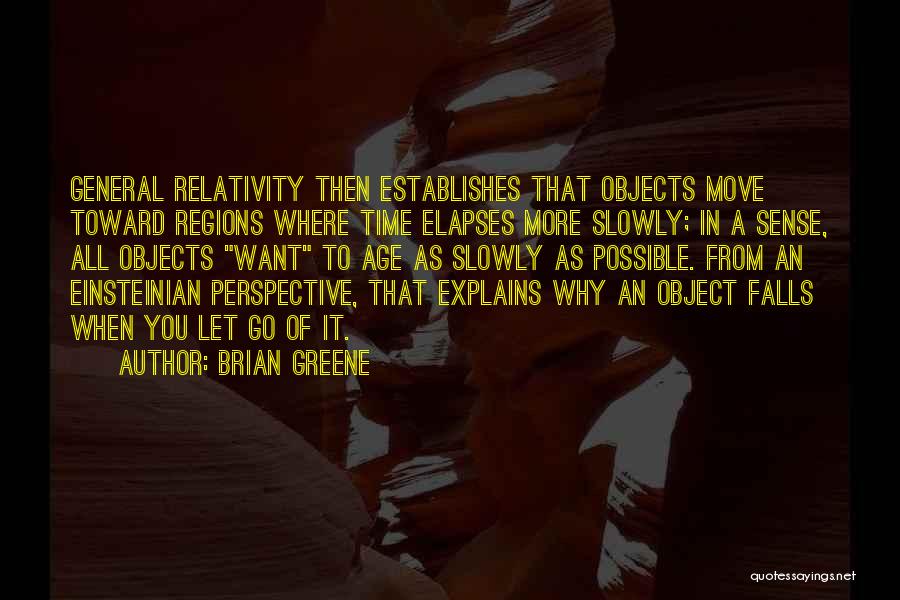 Relativity Of Time Quotes By Brian Greene