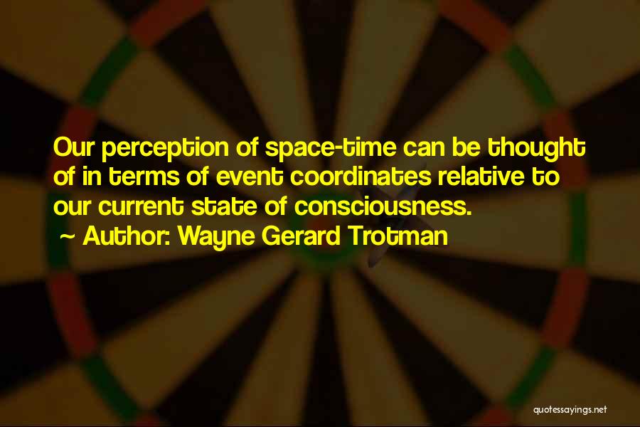 Relativity Of Time Quotes By Wayne Gerard Trotman