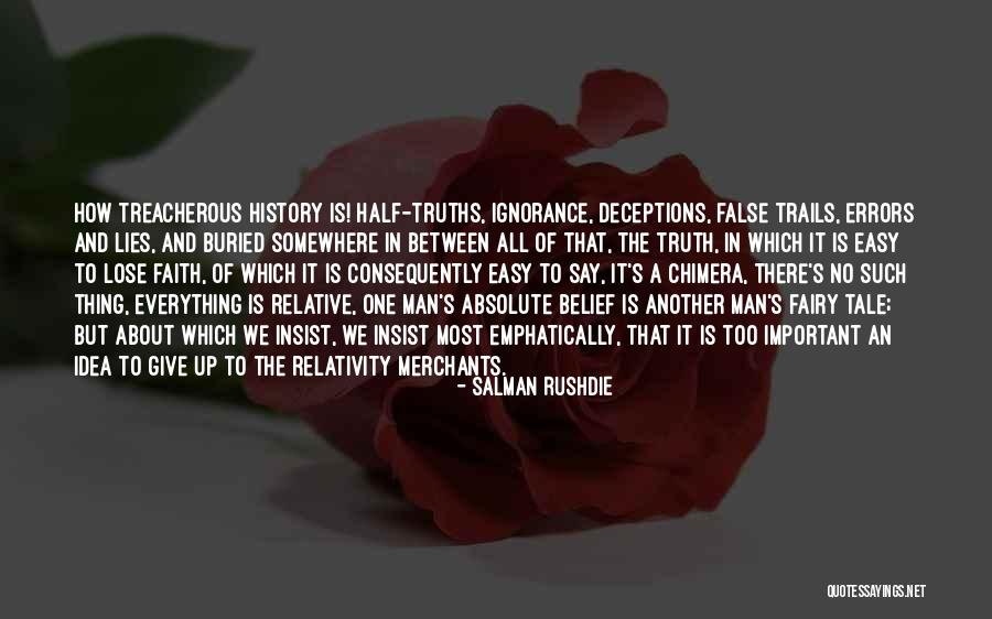 Relativity Of Truth Quotes By Salman Rushdie Relativity Of Truth Quotes By Salman Rushdie