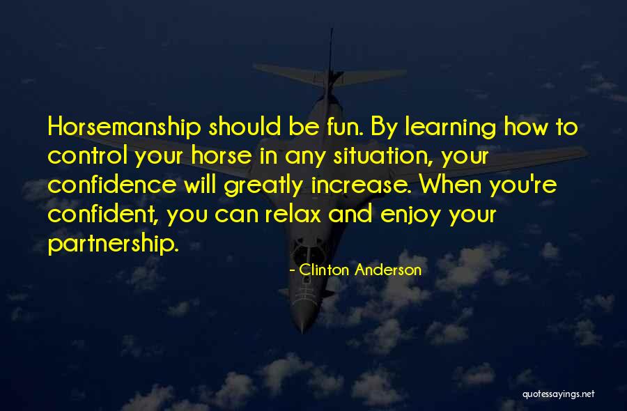 Relax And Enjoy Quotes By Clinton Anderson Relax And Enjoy Quotes By Clinton Anderson