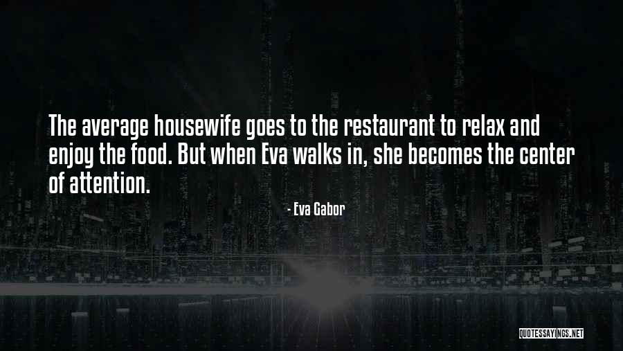 Relax And Enjoy Quotes By Eva Gabor Relax And Enjoy Quotes By Eva Gabor