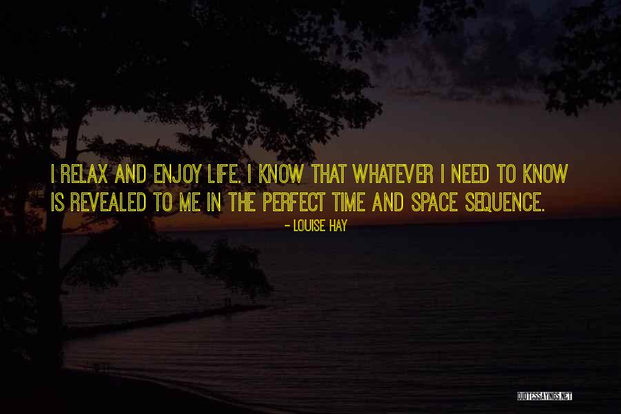Relax And Enjoy Quotes By Louise Hay Relax And Enjoy Quotes By Louise Hay