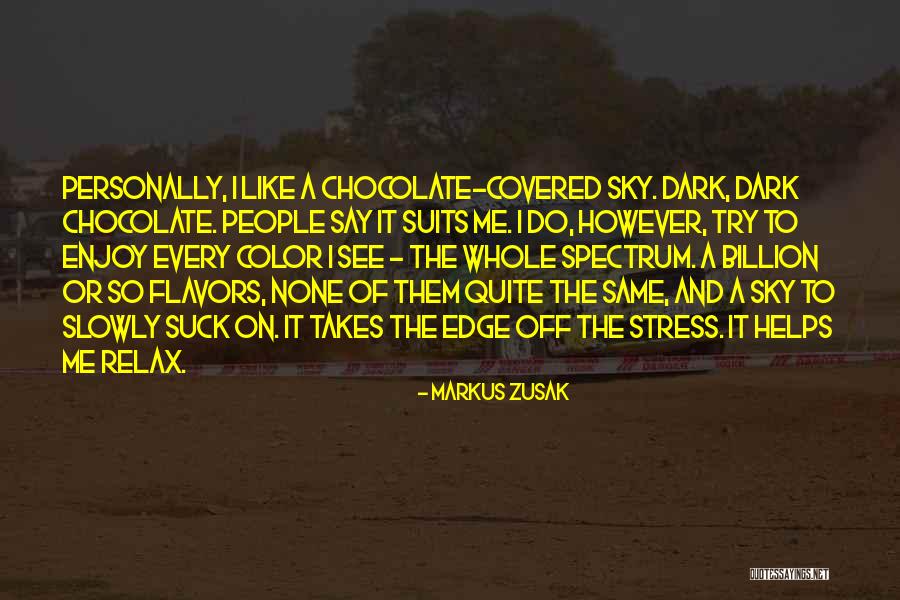 Relax And Enjoy Quotes By Markus Zusak Relax And Enjoy Quotes By Markus Zusak