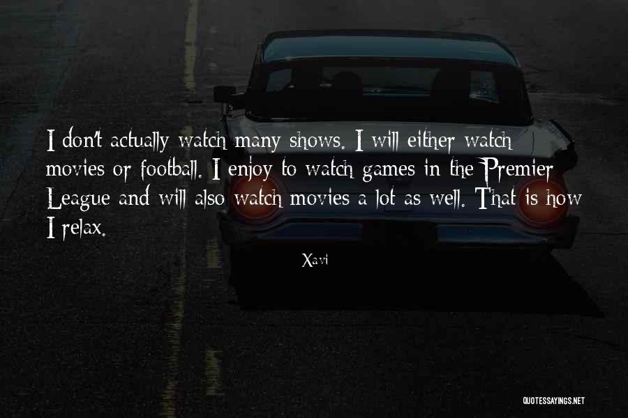 Relax And Enjoy Quotes By Xavi Relax And Enjoy Quotes By Xavi