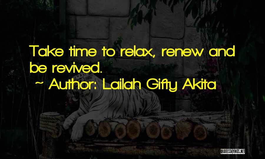 Relax And Renew Quotes By Lailah Gifty Akita