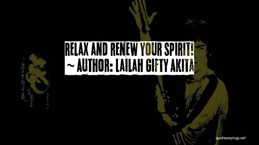 Relax And Renew Quotes By Lailah Gifty Akita