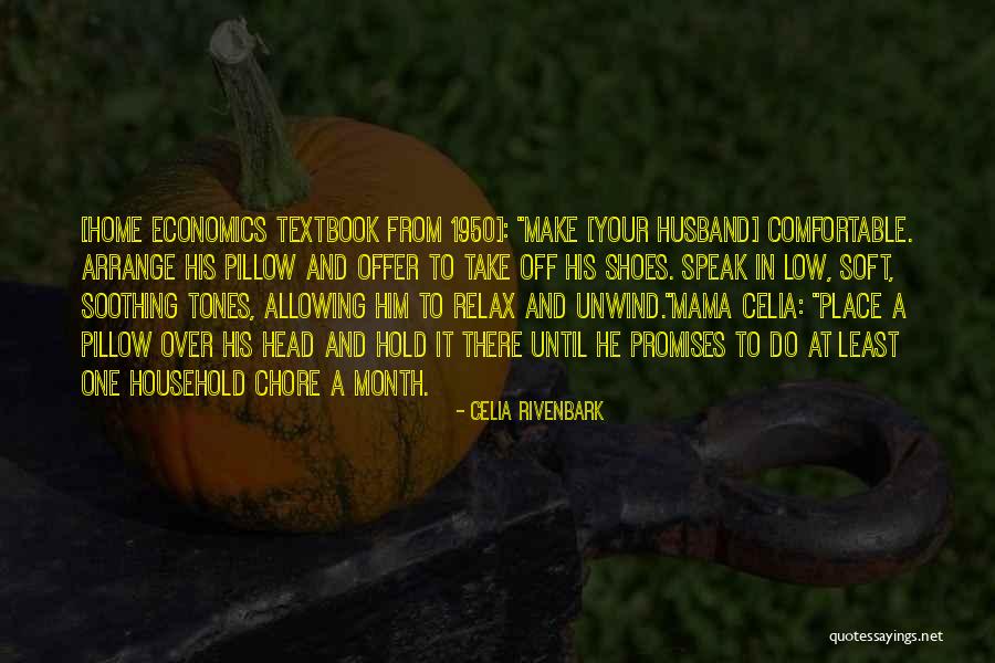 Relax And Unwind Quotes By Celia Rivenbark