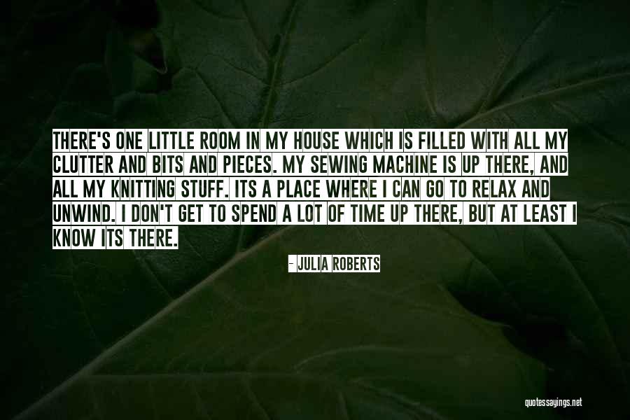 Relax And Unwind Quotes By Julia Roberts