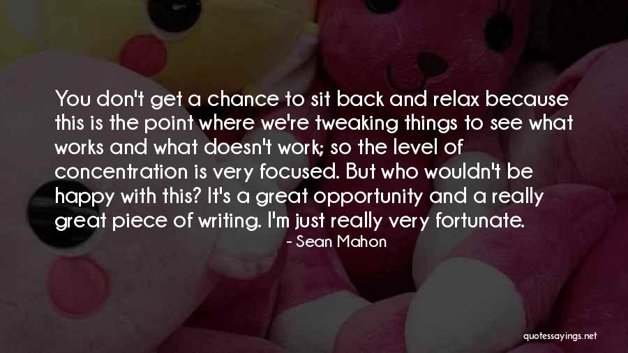 Relax Be Happy Quotes By Sean Mahon Relax Be Happy Quotes By Sean Mahon
