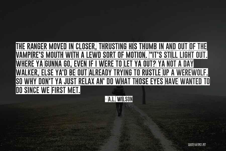 Relax Day Quotes By A.L. Wilson Relax Day Quotes By A.L. Wilson