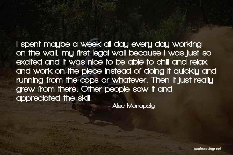 Relax Day Quotes By Alec Monopoly Relax Day Quotes By Alec Monopoly
