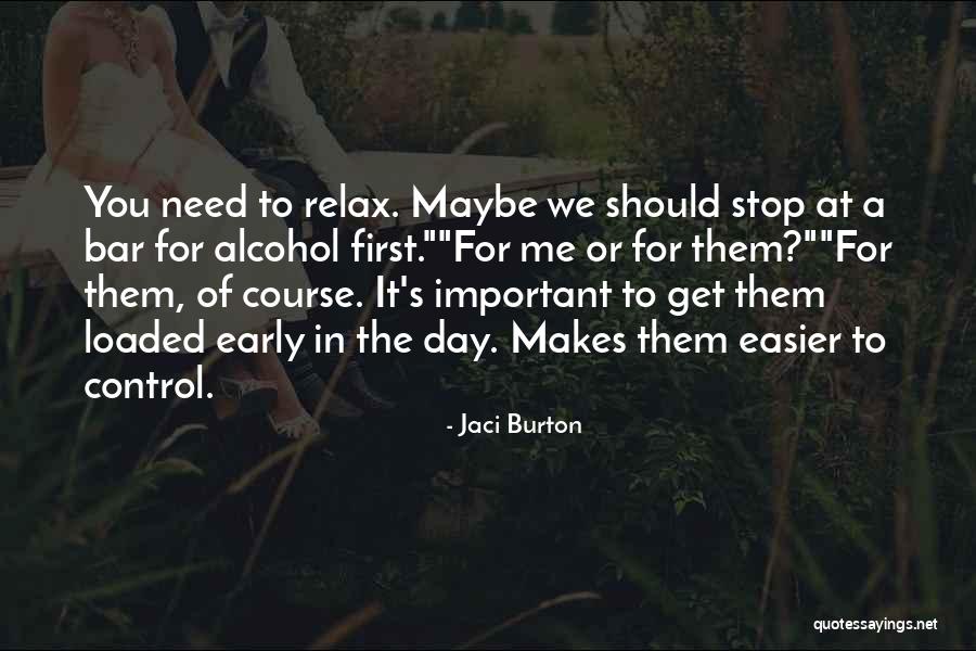 Relax Day Quotes By Jaci Burton Relax Day Quotes By Jaci Burton