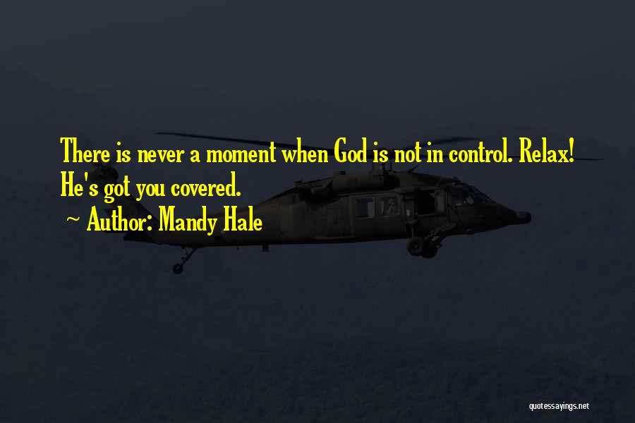 Relax God's In Control Quotes By Mandy Hale