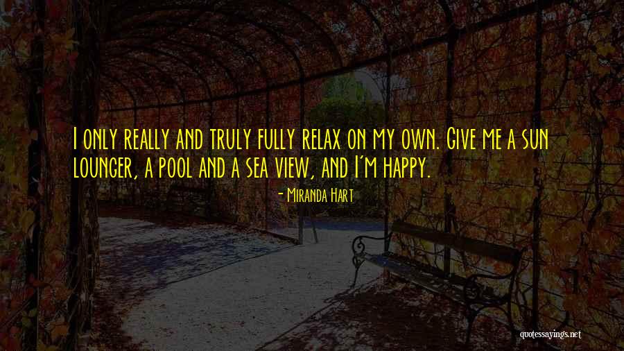 Relax In The Sun Quotes By Miranda Hart Relax In The Sun Quotes By Miranda Hart