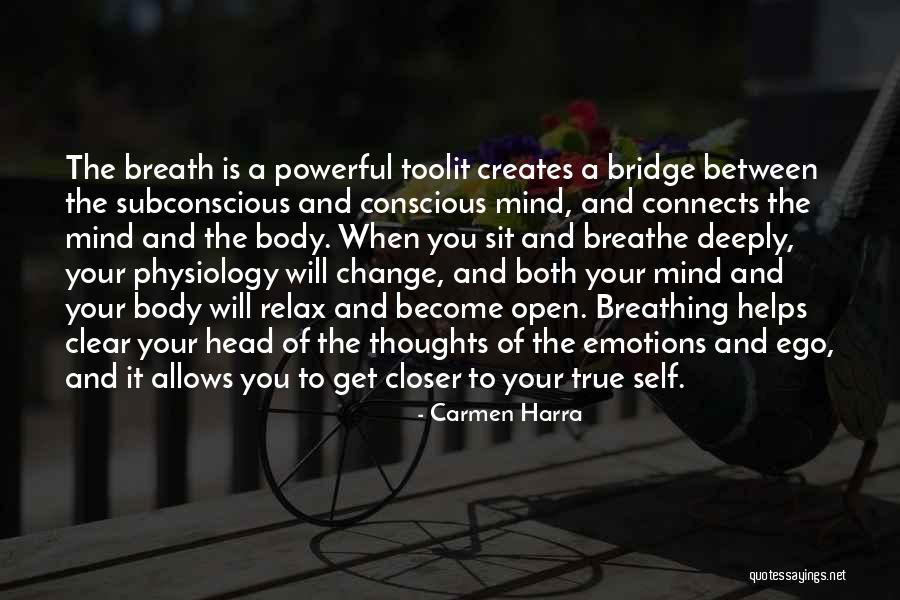 Relax Mind Quotes By Carmen Harra Relax Mind Quotes By Carmen Harra
