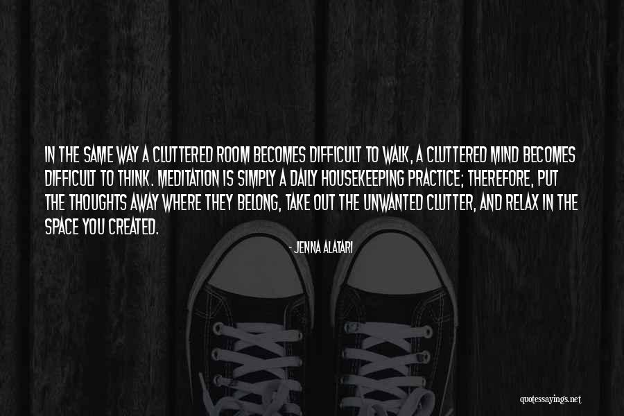 Relax Mind Quotes By Jenna Alatari Relax Mind Quotes By Jenna Alatari