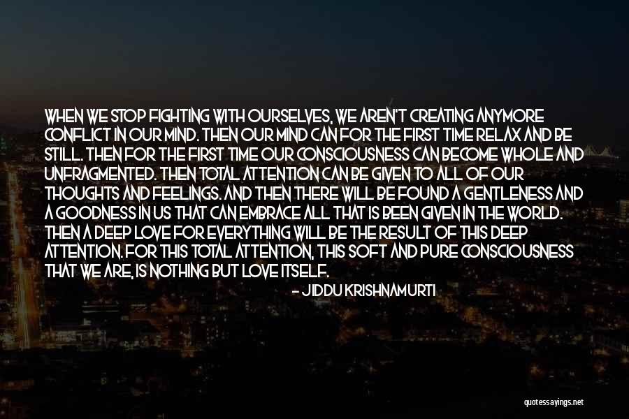 Relax Mind Quotes By Jiddu Krishnamurti Relax Mind Quotes By Jiddu Krishnamurti