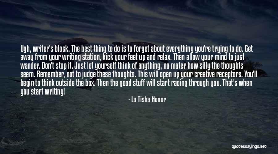 Relax Mind Quotes By La Tisha Honor Relax Mind Quotes By La Tisha Honor