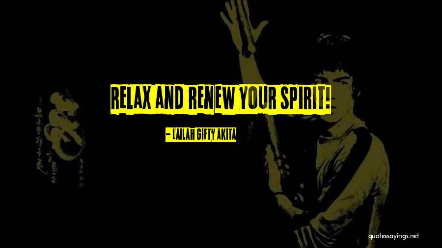 Relax Mind Quotes By Lailah Gifty Akita