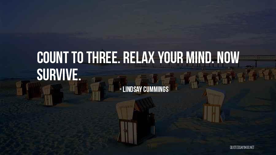 Relax Mind Quotes By Lindsay Cummings Relax Mind Quotes By Lindsay Cummings