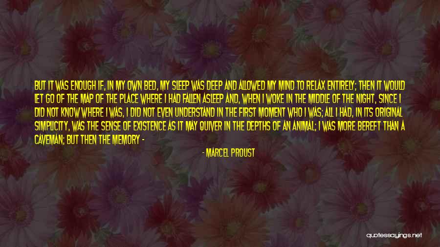 Relax Mind Quotes By Marcel Proust Relax Mind Quotes By Marcel Proust