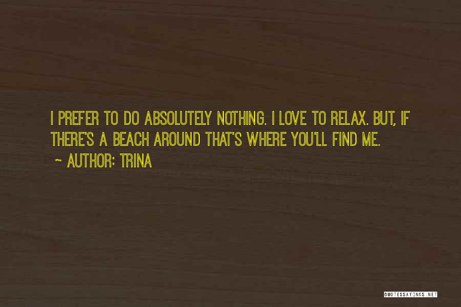 Relax On The Beach Quotes By Trina