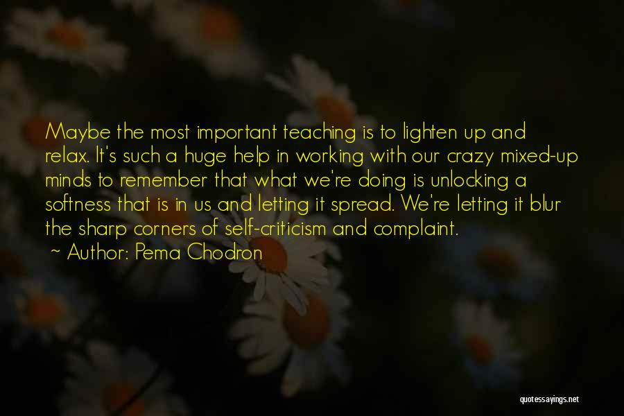 Relax Please Quotes By Pema Chodron