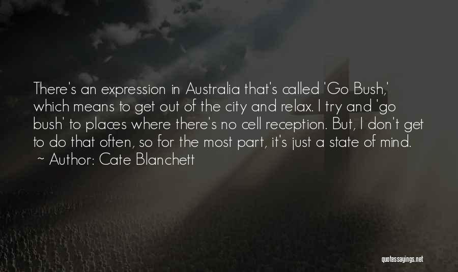 Relax The Mind Quotes By Cate Blanchett