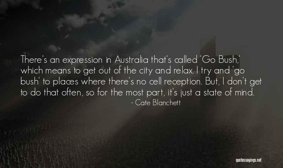 Relax The Mind Quotes By Cate Blanchett Relax The Mind Quotes By Cate Blanchett