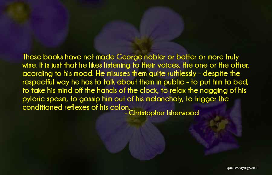 Relax The Mind Quotes By Christopher Isherwood Relax The Mind Quotes By Christopher Isherwood